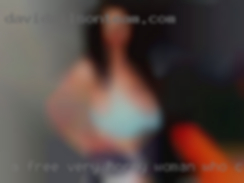 A free very horny woman who can keep adult up.
