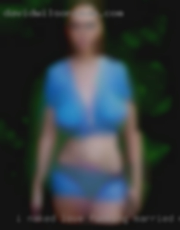 I naked love fucking married women guys too near Nevada Missouri!!