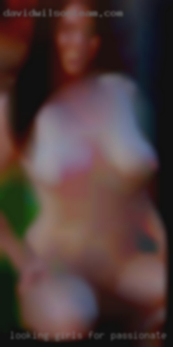 Looking girls for passionate fuck person for FWB.